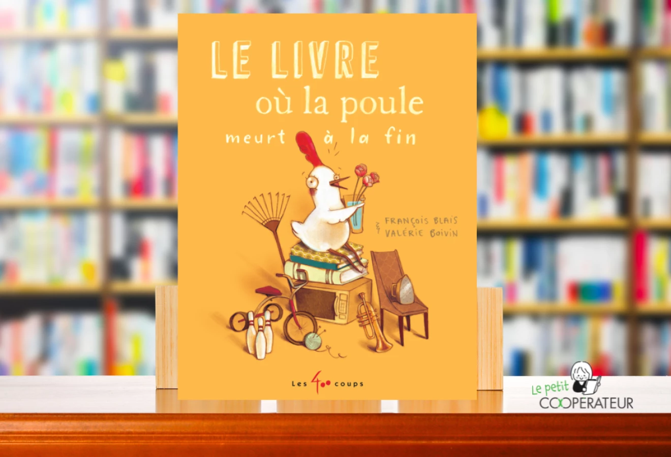 Le livre où la poule meurt à la fin est un album jeunesse québécois écrit par François Blais