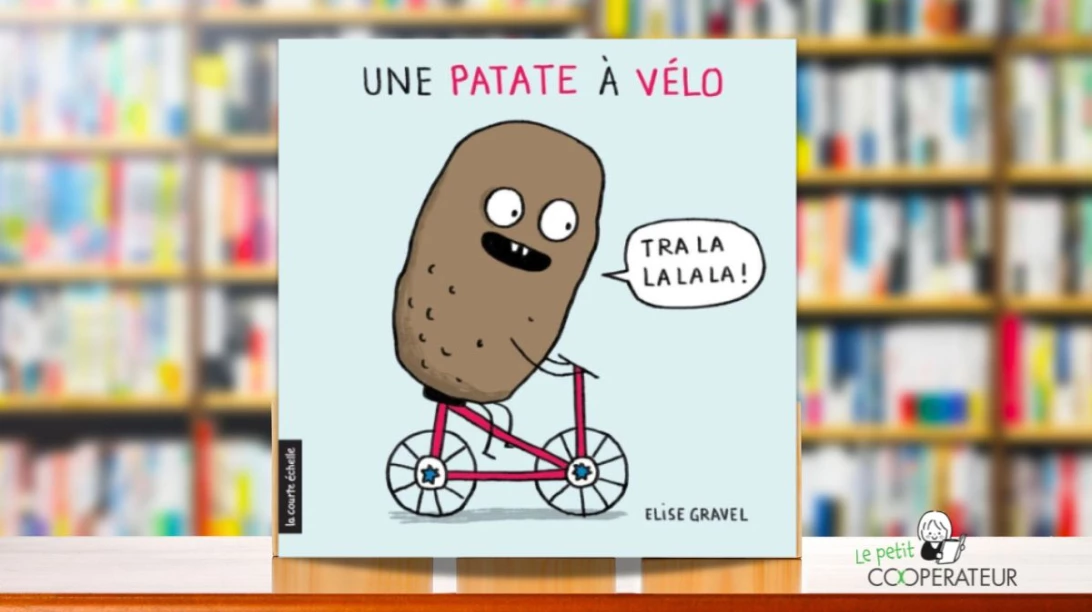  « Une patate à vélo » d'Élise Gravel