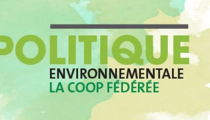 Visuel de la Politique environnementale de La Coop fédérée sur un fond vert aux couleurs environnementales.