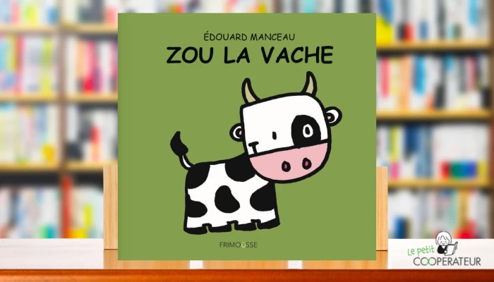 Zou la vache écrit par Edouard Manceau 
