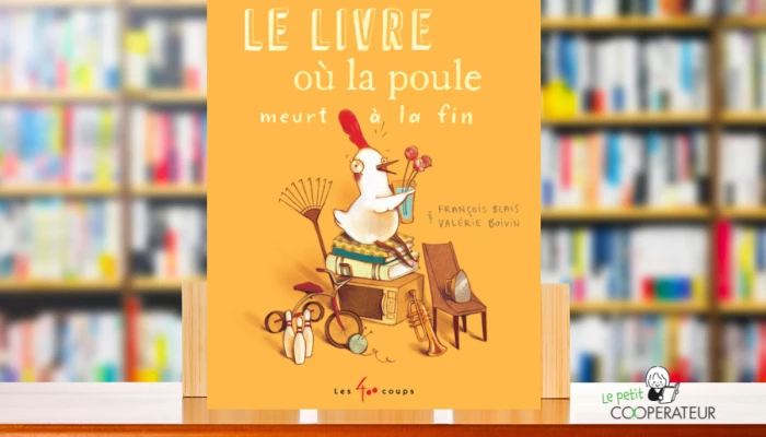 Le livre où la poule meurt à la fin est un album jeunesse québécois écrit par François Blais